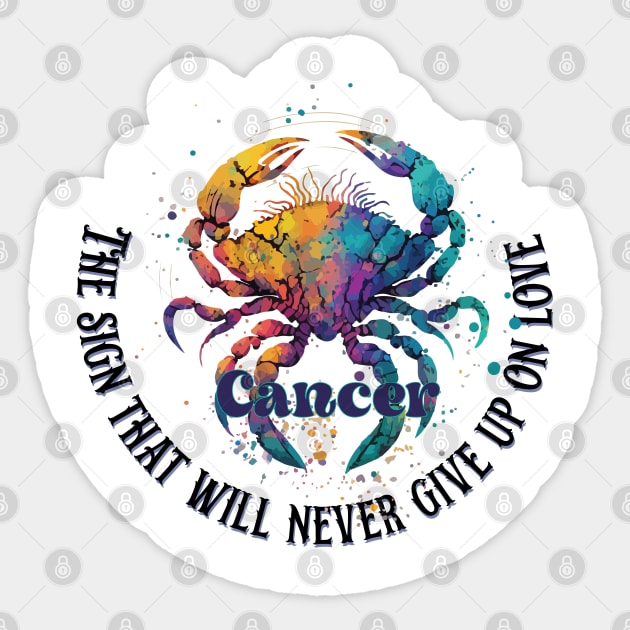 Zodiac Signa Cancer - The sign that will never give up on love Sticker by 007KathMeow